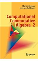 Computational Commutative Algebra 2