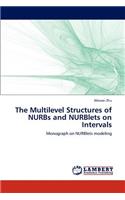 The Multilevel Structures of Nurbs and Nurblets on Intervals