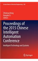 Proceedings of the 2015 Chinese Intelligent Automation Conference