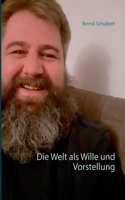 Welt als Wille und Vorstellung