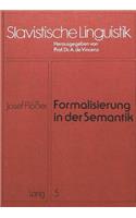 Formalisierung in der Semantik: Versuch Einer Formalisierung Eines Teilbereichs Eines Semantischen Systems, Gezeigt Am Beispiel Des Tschechischen