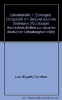 Literaturkritik in Zeitungen: Dargestellt Am Beispiel Gabriele Wohmann