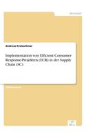 Implementation von Efficient Consumer Response-Projekten (ECR) in der Supply Chain (SC)