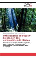 Interacciones Abioticas y Bioticas En DOS Comunidades de Plantas