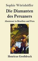 Diamanten des Peruaners (Großdruck)