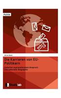 Karrieren von EU-Politikern. Zwischen supranationalem Anspruch und nationaler Biographie