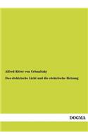 Das elektrische Licht und die elektrische Heizung