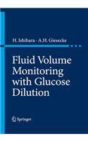 Fluid Volume Monitoring with Glucose Dilution