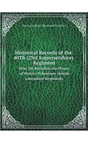 Historical Records of the 40Th (2Nd Somersetshire) Regiment Now 1St Battalion the Prince of Wales's Volunteers (South Lancashire Regiment)