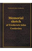 Memorial Sketch of Frederick John Cookesley