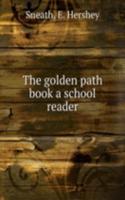 THE GOLDEN PATH BOOK A SCHOOL READER