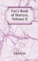 Fox's Book of Martyrs, Volume II