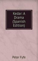 Kedar: A Drama (Spanish Edition)