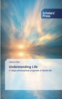 Understanding Life