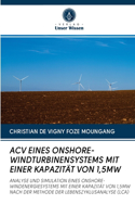 Acv Eines Onshore-Windturbinensystems Mit Einer Kapazität Von 1,5mw