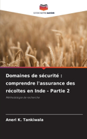Domaines de sécurité: comprendre l'assurance des récoltes en Inde - Partie 2