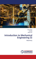 Introduction to Mechanical Engineering (I)