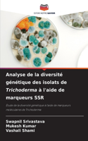 Analyse de la diversité génétique des isolats de Trichoderma à l'aide de marqueurs SSR