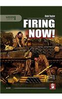 Firing Now!