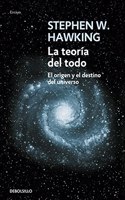 La teoria del todo: El origen y el destino del universo
