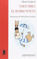 Tarturro, el burro poeta: Ilustraciones de Maria Reyes Guijarro (Ajonjoli) (Spanish Edition)