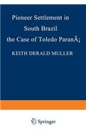 Pioneer Settlement in South Brazil: The Case of Toledo, Paraná
