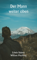Mann weiter oben