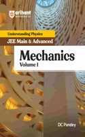 Arihant Understanding Physics for JEE Main & Advanced Mechanics Volume 1 | Theory and Practice Questions of Mechanics for JEE Main and Advanced | For Exam Exam 2025-26