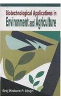 Biotechnologial Applications in Environment and Agriculture