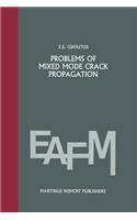 Problems of Mixed Mode Crack Propagation