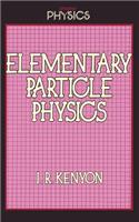 Elementary Particle Physics: (Student Physics Series)