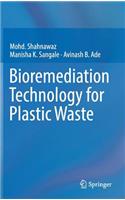 Bioremediation Technology for Plastic Waste