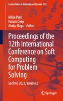 Proceedings of the 12th International Conference on Soft Computing for Problem Solving: Socpros 2023 (2)
