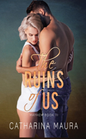 The Ruins Of Us