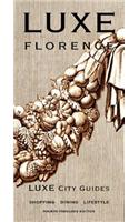 Florence Luxe City Guide