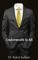 Underneath It All