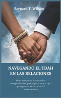 Navegando El Tdah En Las Relaciones