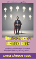 How to Choose a Business Idea?