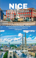 Nice Guide de Voyage 2024: Découvrez Le Charme De La Côte D'azur Avec Des Conseils De Sécurité Et Les Idéaux Pour L'hébergement