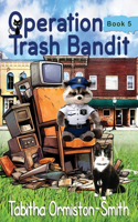 Operation Trash Bandit
