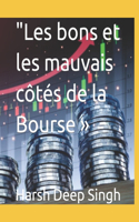 Les bons et les mauvais côtés de la Bourse