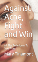 Against Acne, Fight and Win