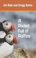 Pocket Full of Puffins