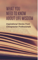 What You Need To Know About Life Wisdom