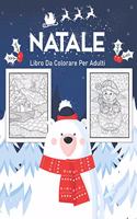 Natale Libro da Colorare per Adulti: Entra nella Magia del Natale con più di 50 disegni rilassanti di Renne, Babbi Natale, Slitte, Alberi di Natale, pupazzi di neve e altro regalo di Na
