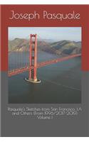 Pasquale's Sketches from San Francisco, LA and Others (From 1996/2017-2019) Volume I