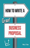 How To Write A Great Business Proposal