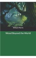 Wood Beyond the World