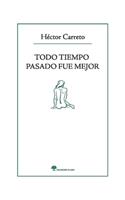 Todo tiempo pasado fue mejor