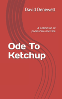 Ode To Ketchup